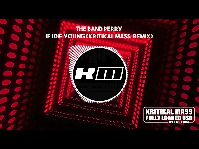 The Band Perry - If I Die Young (Kritikal Mass Donk Remix) class=
