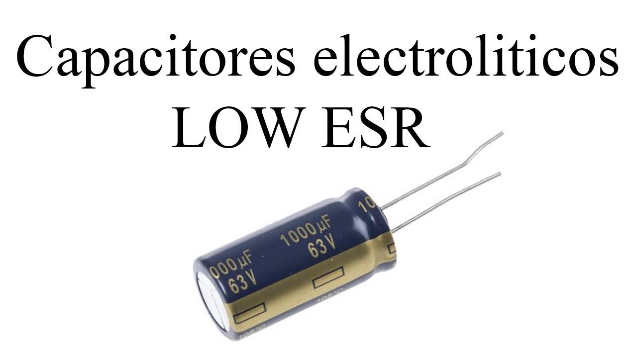Capacitores electroliticos LOW ESR 