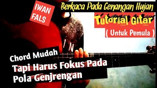 (Tutorial Gitar) IWAN FALS - Berkaca Pada Genangan Hujan