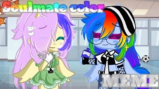 .•× {🎨}Soulmate color🎨×•.|MEME🍃|gc💞|mlp💫|AppleDash💖|~