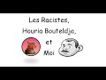 Les racistes houria bouteldja et moiddicace  doomitdadagamingzetepolitik et badmulch  