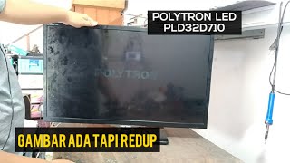 Polytron LED image is there but dim.