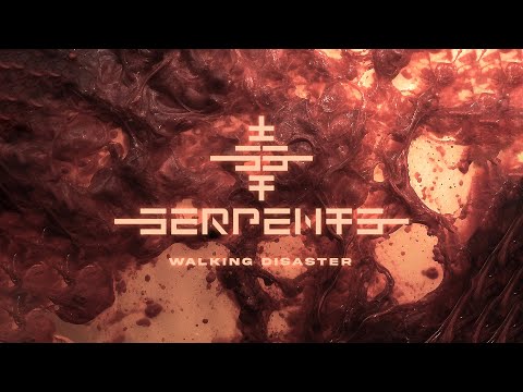Serpents   - Walking Disaster (Official Video)
