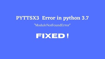 How to fix "ModuleNotFoundError" in pyttsx3(100% WORKING)