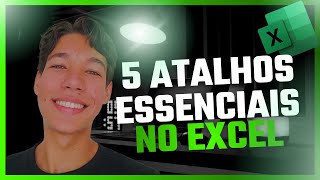 5 Atalhos que todo INICIANTE em Excel deveria conhecer