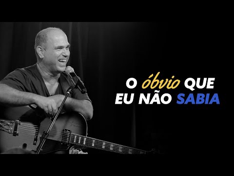 O óbvio que
