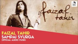 FAIZAL TAHIR - Sampai Syurga ( Audio Music)