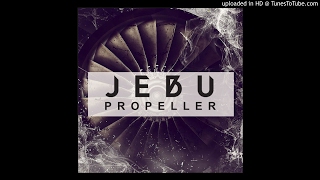 Jebu - Propeller (Original Mix)