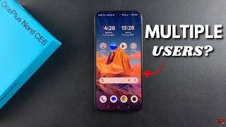 Can You Enable Multiple Users On OnePlus Nord CE 6 5G
