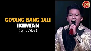 Ikhwan (Polewali Mandar) DA 8 - Goyang Bang Jali (Lyric Video) Top 15