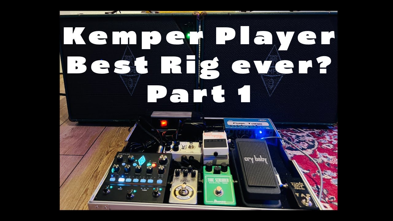 Kemper Player, my Liverig  no talking  Part 1