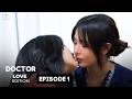 Doctor Love Edition Episode 1 (SUBT) Girl Love
