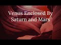 Venus Enclosed by Saturn and Mars