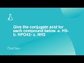 A Give the conjugate base of NH4+ B Give the conjugate ...