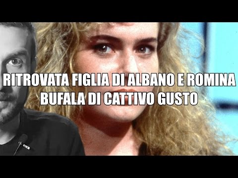 RITROVATA FIGLIA DI ALBANO - BUFALA DI CATTIVO GUSTO - RITROVATA FIGLIA DI ALBANO - BUFALA DI CATTIVO GUSTO
