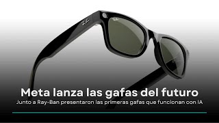 Las gafas del futuro que presentó Meta junto a Ray-Ban 