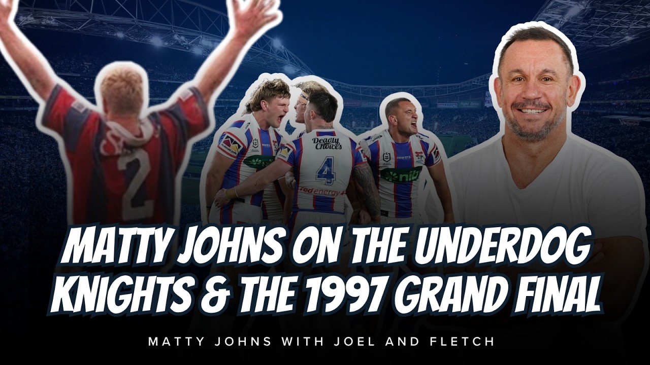 #NRL | Matty Johns On The Underdog Knights & The 1997 Grand Final!