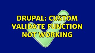 Drupal: Custom validate function not working