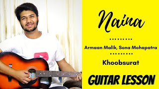 Video thumbnail of "Naina | Khoobsurat , Armaan Malik | Easy Guitar Lesson | The Acoustic Baniya"