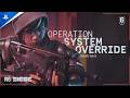 Rainbow Six Siege - Operation System Override CGI Trailer | PS5 &amp; PS4 Games