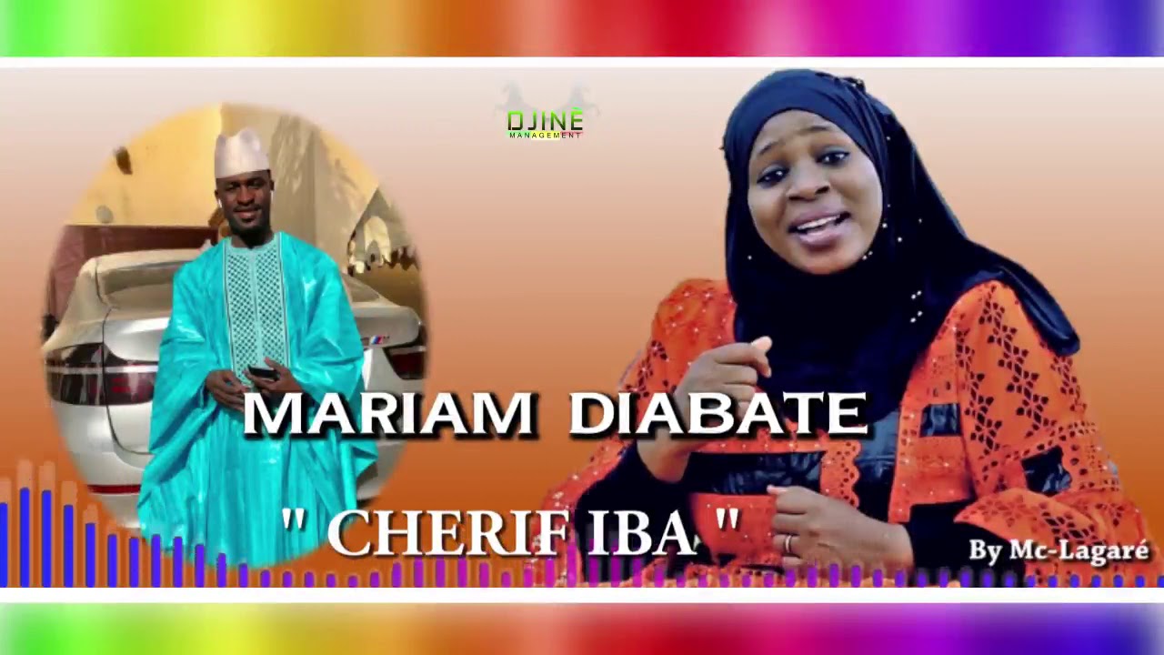 ZIKIRI MARIAM DIABATE CHERIF IBA (OFFICIEL SON)2019