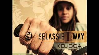 Video thumbnail of "KELISSA - Selassie I way"