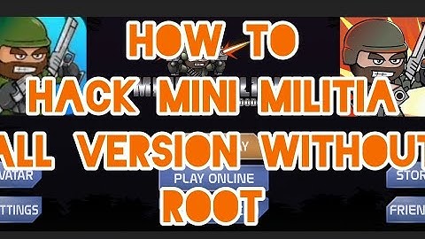 How to hack mini militia v4.2.8 [WITHOUT ROOT] easily