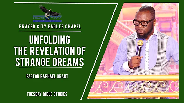 UNFOLDING THE REVELATION OF STRANGE DREAMS | BY PASTOR RAPHAEL GRANT