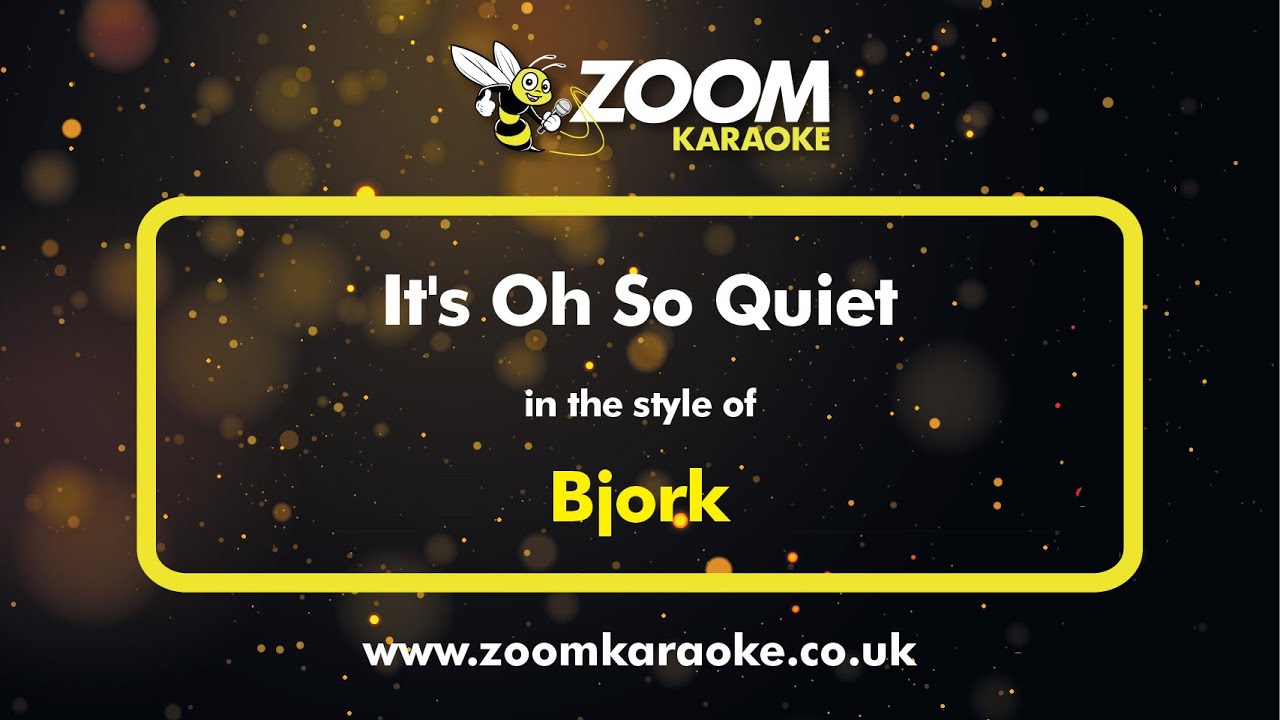 Bjork - It's Oh So Quiet - Karaoke Version from Zoom Karaoke