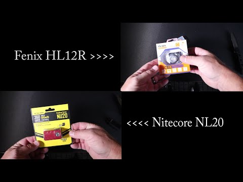 Headlamps: Fenix HL12R & Nitecore NU20