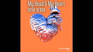 Ava Max - My Head & My Heart (DiPap Remix Extended Edit)