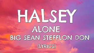 Halsey - Alone ft. Big Sean, Stefflon Don (LYRICS)