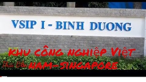 Khu Công Nghiệp Việt nam-Singapore Bình Dương ...vsip1 Bình Dương...!