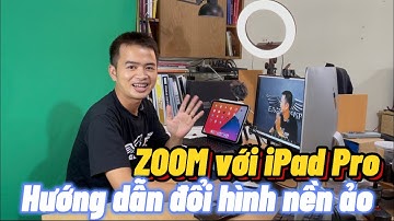 Chuyển hình nền ZOOM một cách nhanh chóng và dễ dàng - Tấn Đào Mobile