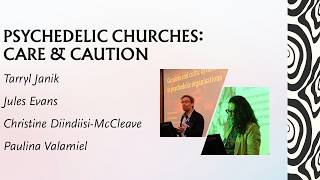 Panel Session | Psychedelic Churches: Care and Caution