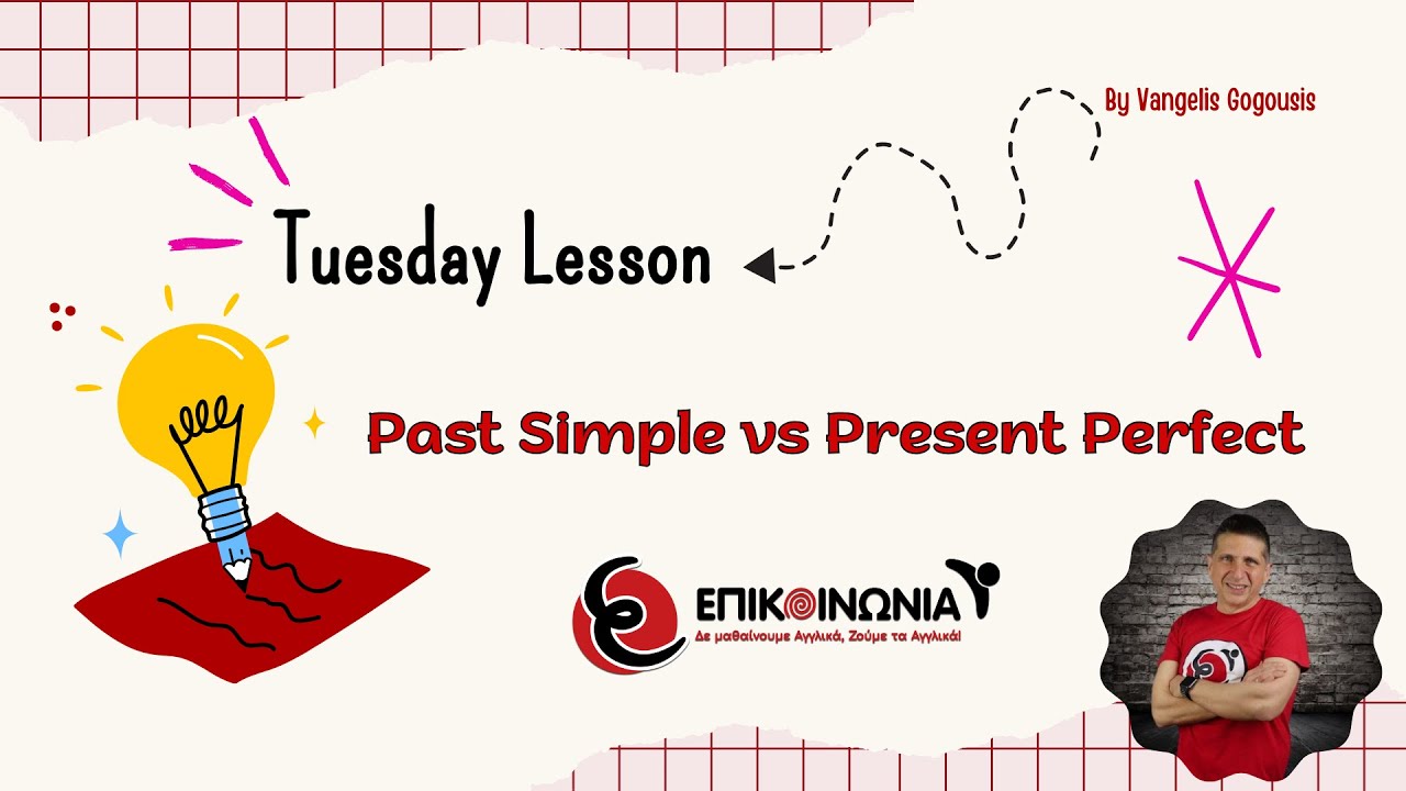 Past Simple vs Present Perfect