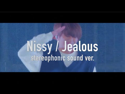 【立体音響/歌詞あり】Nissy(西島隆弘) / ｢Jealous｣ stereophonic sound ver. with lyrics