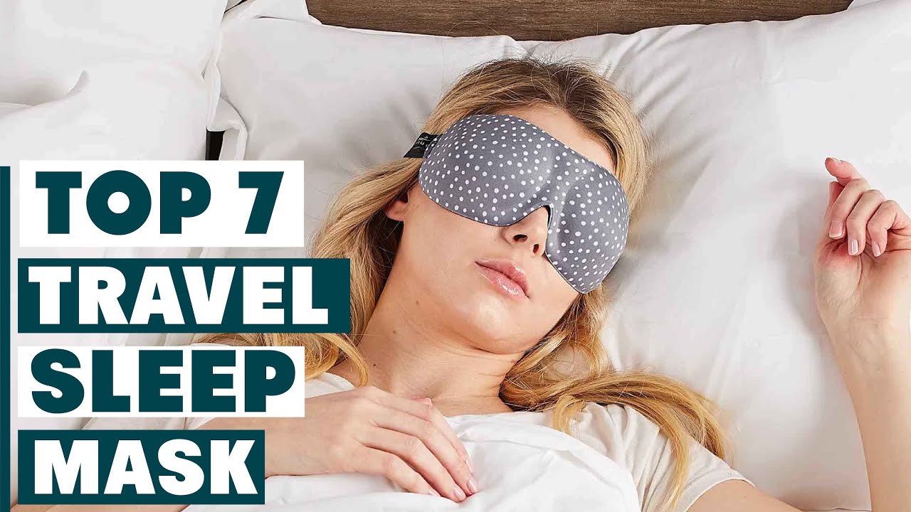 7 Travel Sleep Masks That Block Out Light and Improve Sleep