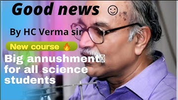 New online course by HC Verma sir || New course on classical mechanics by prof HC Verma || good news