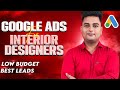 Google Ads for Interior Designer | Interior Design Google Ads