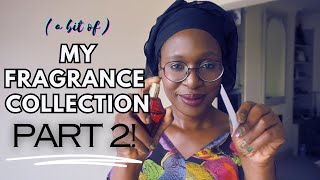A Chatty Fragrance Collection Video | Perfume Collection 2024 | Part 2!