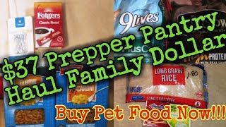 $37 Prepper Pantry Haul Family Dollar/Buy Pet Food Prices are getting Too HIGH! #prepperpantry #prep