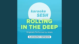 Rolling in the Deep (Originally Performed By Adele) (Karaoke Version) - karaoke SESH