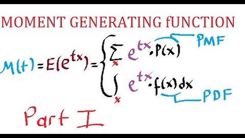 Moment Generating Function - Part 1