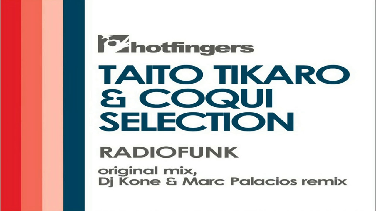 Watch TAITO TIKARO & COQUI SELECTION "RADIOFUNK" on YouTube Watch TAITO TIKARO & COQUI SELECTION "RADIOFUNK" on YouTube