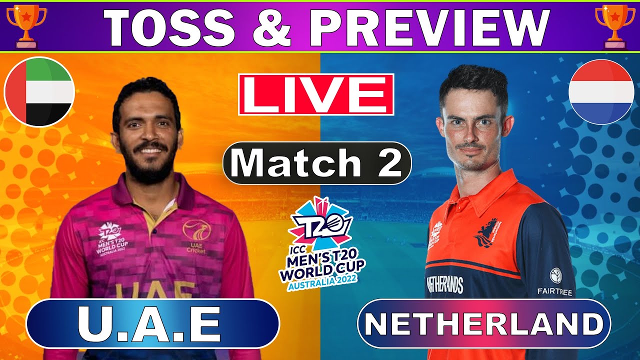 🔴 UAE vs Netherland, Match 2- UAE vs NED - Live Cricket Score, Commentary T20 World Cup 2022