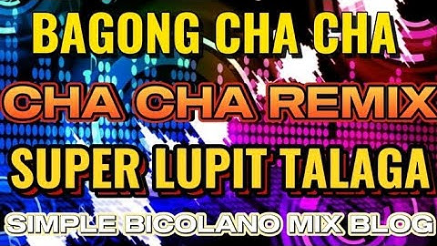 #4k THE BEST TALAGA ANG CHA CHA🌟@SimpleBicolanoMIXBlog