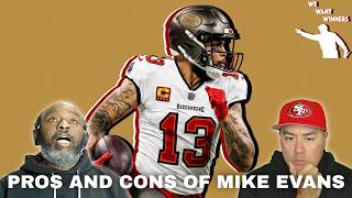Is Mike Evans the Perfect Fit 49ers Signing Pros & Cons | We Want Winners