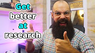 How to get better at doing research [7 crazy simple tips]