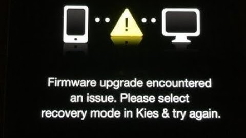 Lỗi firmware upgrade encountered an issue samsung i9060